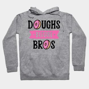 Doughs Before Bros Hoodie